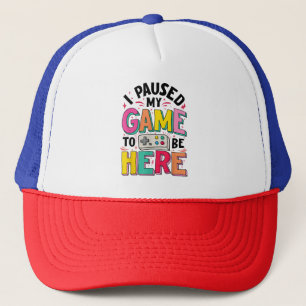 Gorra De Camionero Chica De Juego He Pausado Mi Juego Para Estar Aquí