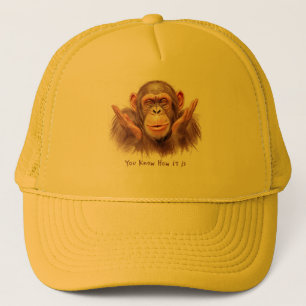 Gorra De Camionero Chimp Diciéndote :"Sabes Cómo Es"