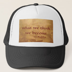 Gorra De Camionero Cita de Buda; Lo que Pensamos Nos Convertimos