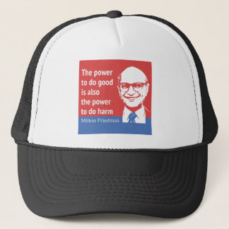 Gorra De Camionero Cita de Milton Friedman: El poder de hacer bueno