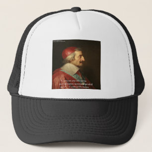 Gorra De Camionero Cita del cardenal Richelieu Success Wisdom