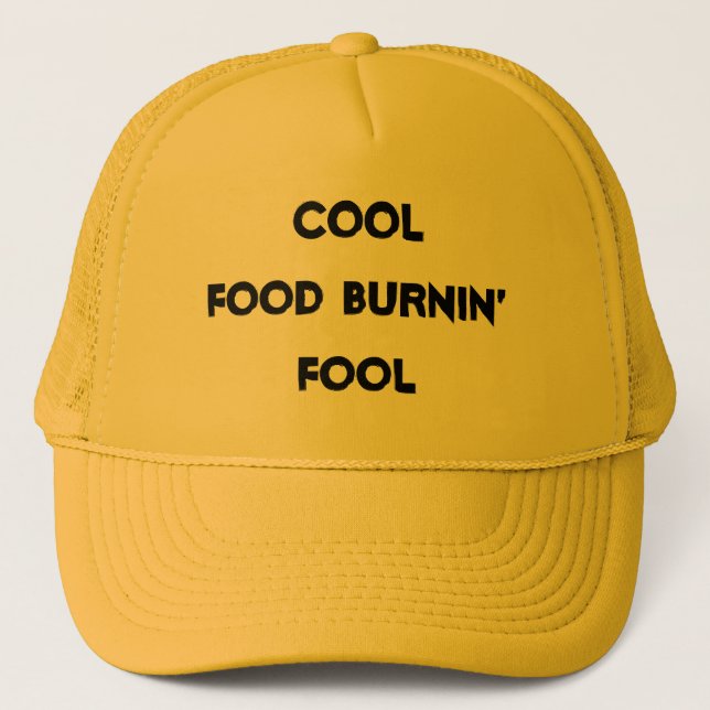 Gorra De Camionero Cita Divertida Comida Quemada Tonto (Anverso)