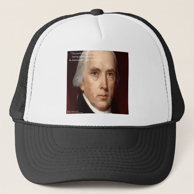 Gorra De Camionero Cita sobre la sabiduría de James Madison "Mistrust (Anverso)