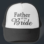 Gorra De Camionero Clásico padre del guión de Boda de novia<br><div class="desc">Este es un gran Padre del Regalo de Novia de la Novia.</div>