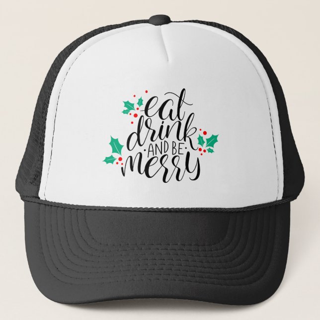 Gorra De Camionero Comer bebida y ser merry Design (Anverso)
