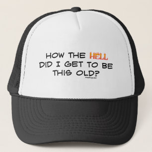 Gorra De Camionero ¿Cómo el infierno conseguí esto viejo?