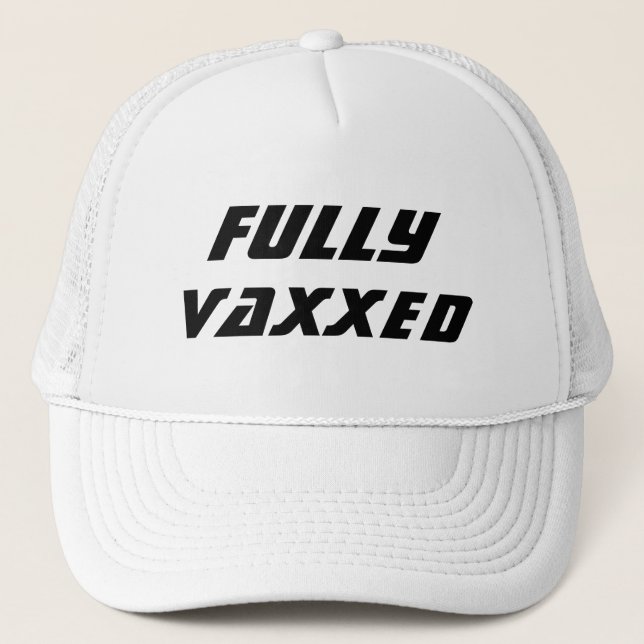 Gorra De Camionero Completamente Vaxxed Vacunado frío moderno fresco (Anverso)