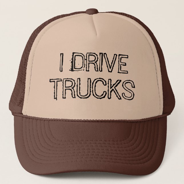 Gorra De Camionero Conduzco diseño del texto de los camiones (Anverso)