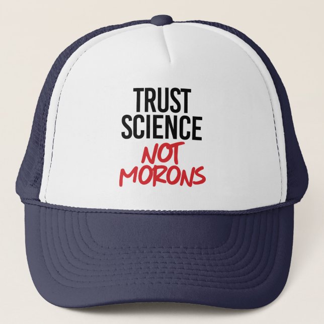 Gorra De Camionero Confiar en la ciencia no en los morones (Anverso)