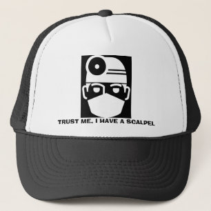 Gorra De Camionero Confíe en que yo tiene un escalpelo