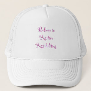 Gorra De Camionero Creer en las posibilidades positivas