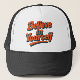 Gorra De Camionero Creer en ti mismo - Tipografía audaz 3D