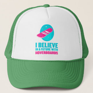 Gorra De Camionero Creo en un futuro con hoverboards