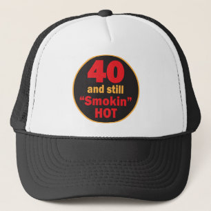 Gorra De Camionero Cuarenta y aún ahumado caliente  40º cumpleaños