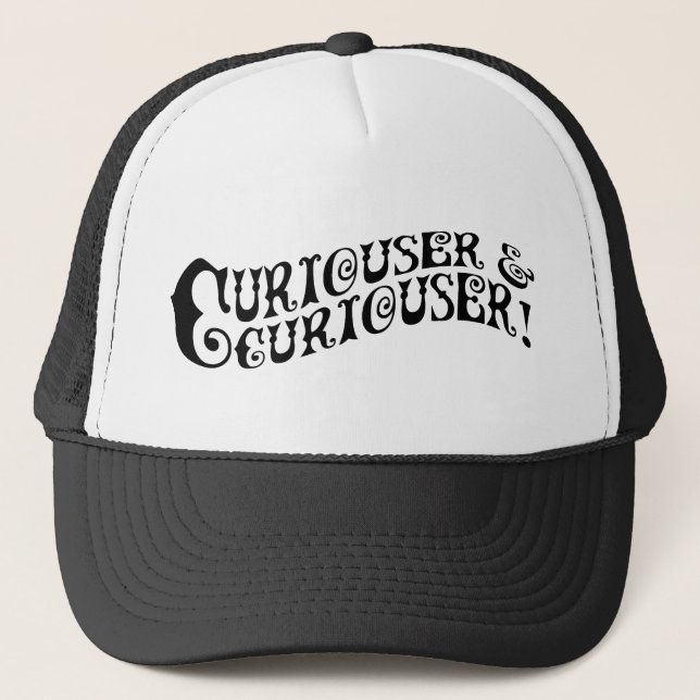Gorra De Camionero Curiouser y Curiouser (Anverso)