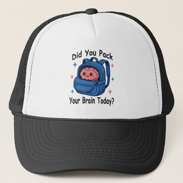 Gorra De Camionero Cute “Did You Pack Your Brain Today?” Brain Pun (Anverso)