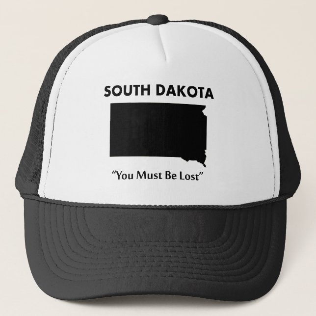 Gorra De Camionero Dakota del Sur - usted debe ser perdido (Anverso)