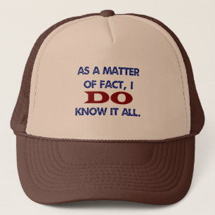 Gorra De Camionero ¡De hecho, lo sé todo!