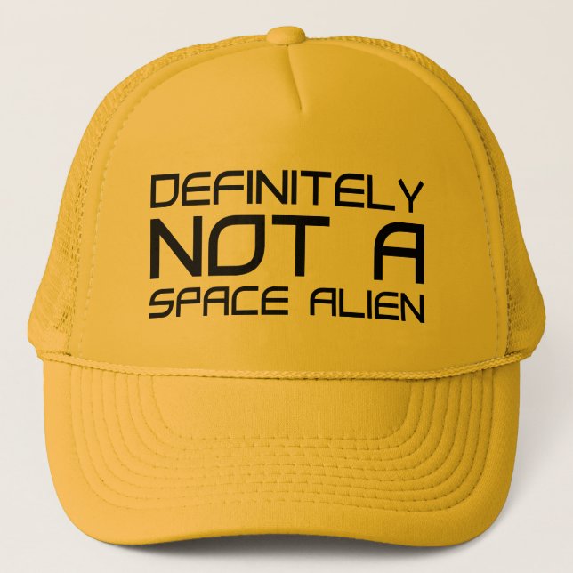 Gorra De Camionero Definitivamente No Es Un Extranjero Espacial (Anverso)