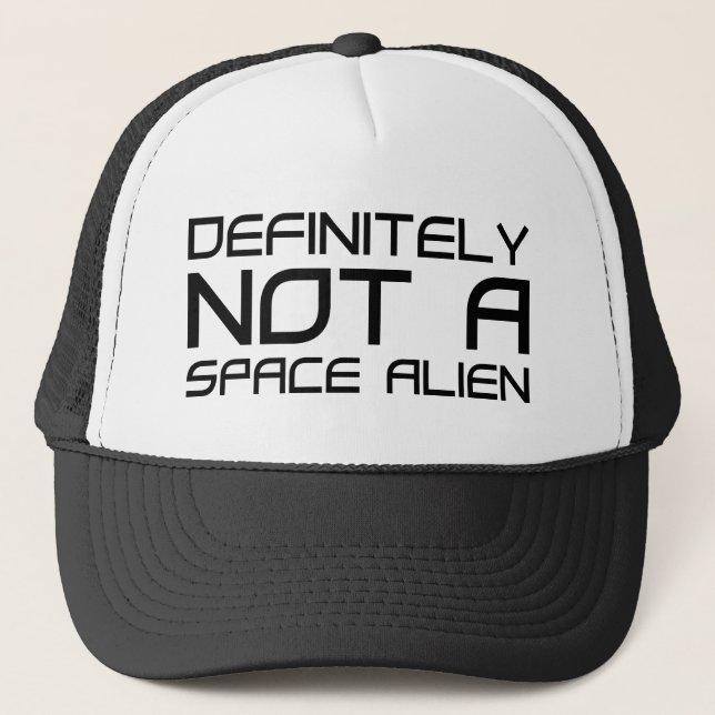 Gorra De Camionero Definitivamente No Es Un Extranjero Espacial (Anverso)