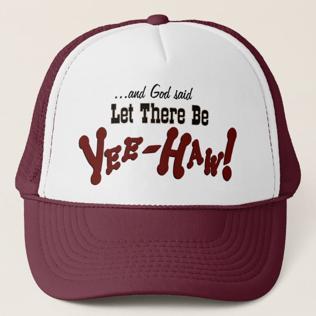 Gorra De Camionero ¡Dejado haya YeeHaw! (Anverso)