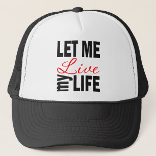 Gorra De Camionero Déjeme vivir mi casquillo de la bola de la vida