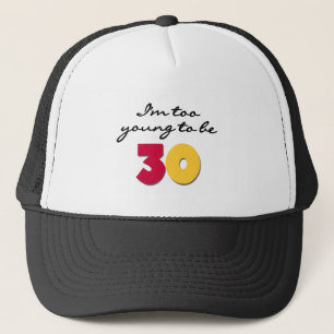 Gorra De Camionero Demasiado joven ser 30