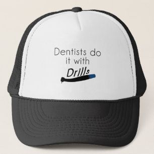Gorra De Camionero Dentistas Hazlo con taladros