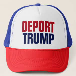 Gorra De Camionero Deportar a Trump - Anti Presidente Trump