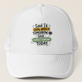 Gorra De Camionero Dije que lo trataría mañana 
