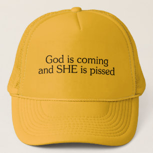 Gorra De Camionero Dios está viniendo y ella Pissed