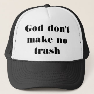 Gorra De Camionero Dios no hace ninguna basura