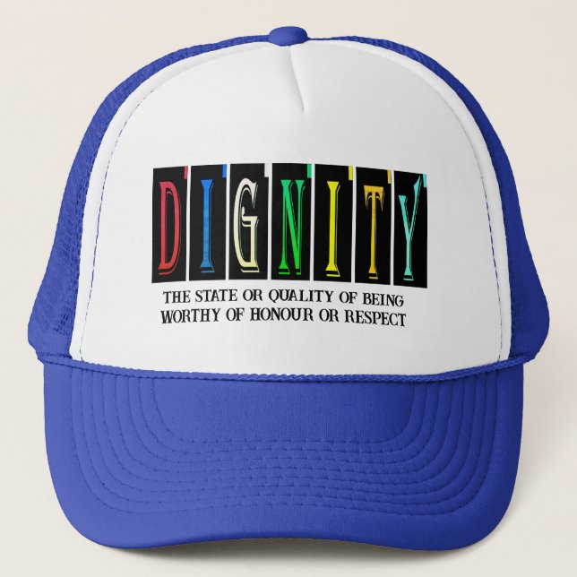 Gorra De Camionero Diseño de la dignidad Trucos unisex (Anverso)