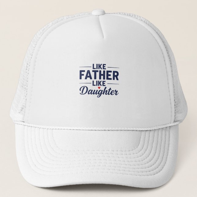 Gorra De Camionero Diseño de Texto Como Padre Como Hija (Anverso)