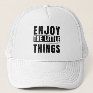 Gorra De Camionero Disfruta las pequeñas cosas citas inspiradoras