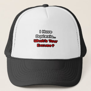 Gorra De Camionero Dislexia... ¿Cuál es tu excusa?