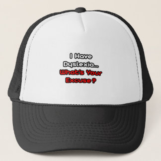 Gorra De Camionero Dislexia... ¿Cuál es tu excusa?