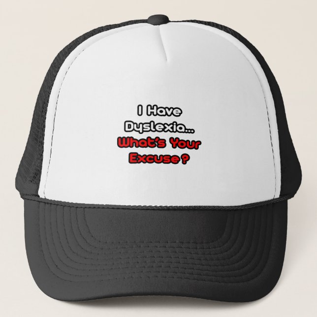 Gorra De Camionero Dislexia... ¿Cuál es tu excusa? (Anverso)