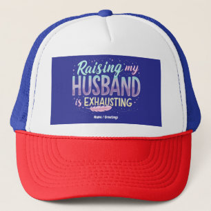 Gorra De Camionero Divertido "Criar a mi marido es agotador" Chiste d