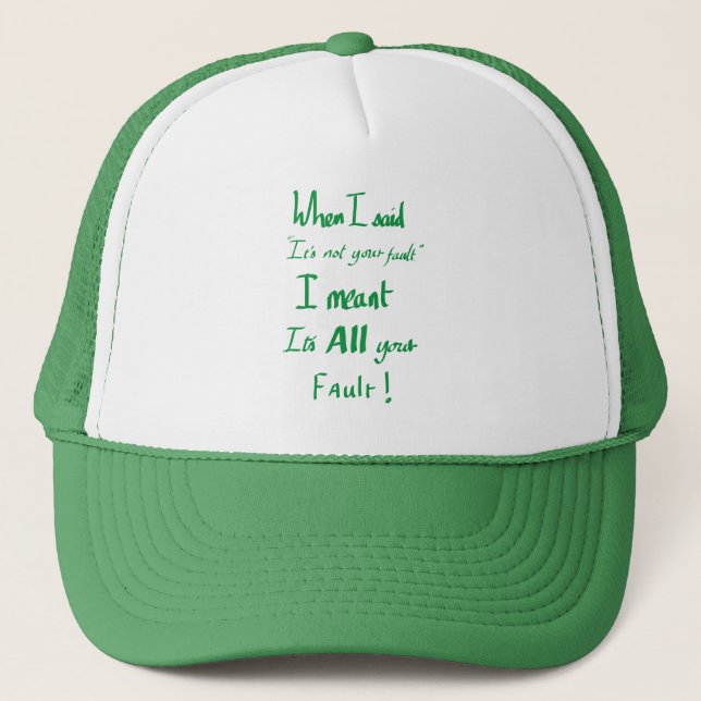 Gorra De Camionero Divertido es tu error Argumento ingenioso de eslog (Anverso)