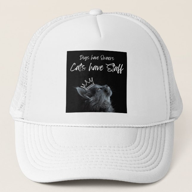 Gorra De Camionero Dogs have Owners, Cats Have Staff (Anverso)