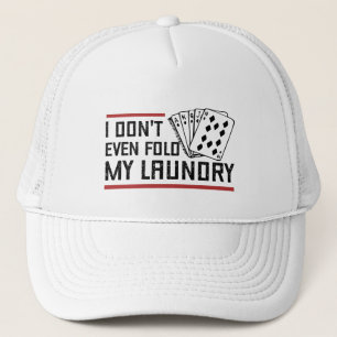 Gorra De Camionero Don't Even Fold Laundry Funny Cards Poker Player
