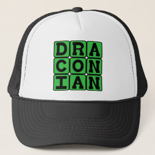 Gorra De Camionero Draconiano, Excesivamente Duro y Severo