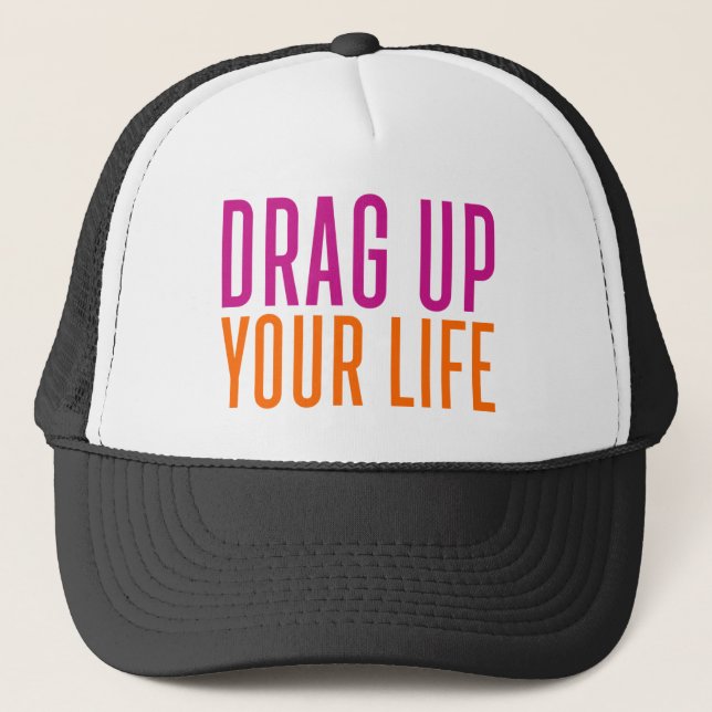 Gorra De Camionero Drag Up Your Life. (Anverso)