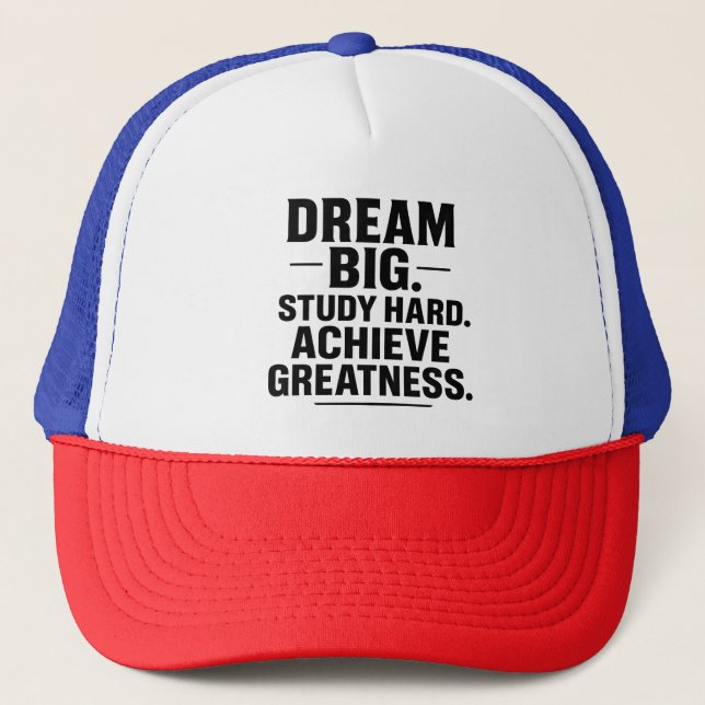 Gorra De Camionero Dream Big, Study Hard, Achieve Greatness" Motivati (Anverso)