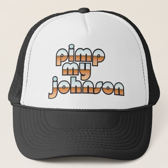 Gorra De Camionero Ejerce de chulo mi Johnson (Anverso)