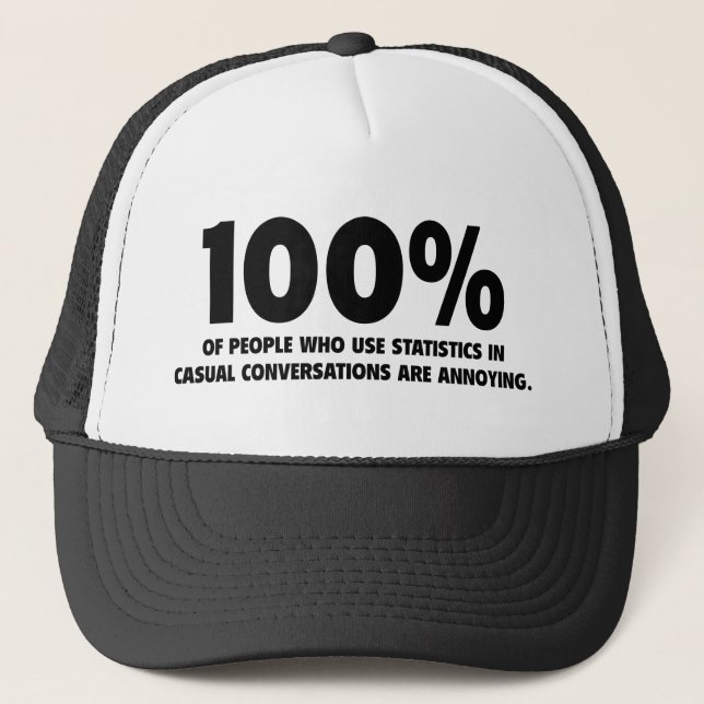 Gorra De Camionero El 100% De Las Personas Que Usan Estadísticas Está (Anverso)