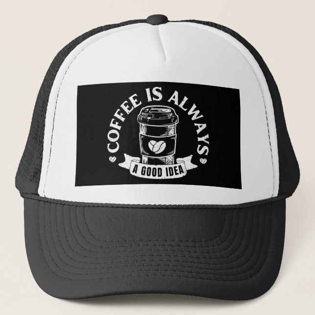Gorra De Camionero El café siempre es una buena idea (Anverso)