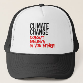 Gorra De Camionero El cambio climático no cree en ti