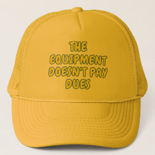 Gorra De Camionero El equipo no paga cuotas